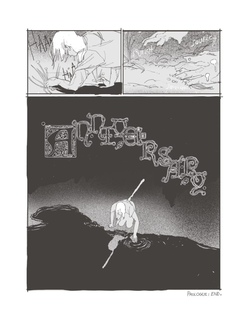 Page from a comic by Elle Shivers. Black, white, and gray tones. PANEL 1 A character struggles on the ground, facing away from the viewer. SFX: haa haaa PANEL 2 Close on their hands, which clench in the dirt. SFX: squelch squelch PANEL 3 Wide view from above. They touch a hand to a dark pool. The area behind them is hidden in shadow. Illustrative text in the shadow reads ANNIVERSARO. Text underneath the panel reads Prologue: End.